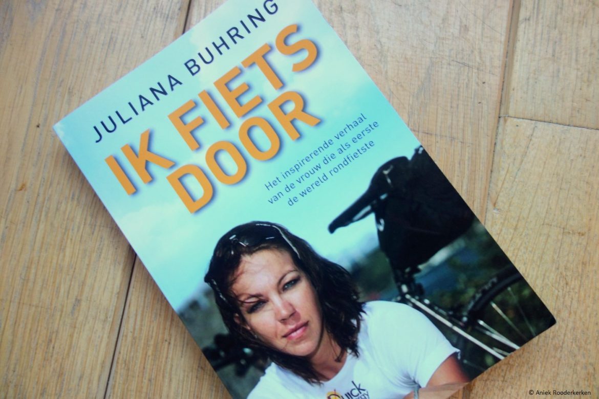 Ik fiets door. Juliana Buhrings fietstocht rond de wereld